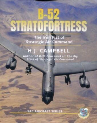 B-52 Stratofortress - The Iron Fist Of Strategic Air Command