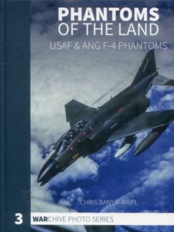 Phantoms Of The Land - USAF & ANG F-4 Phantoms - Warchive Photo Series #3