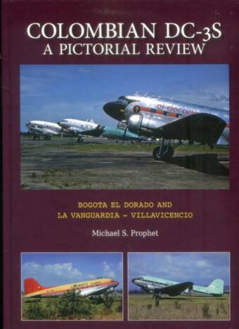 Colombian DC-3s - A Pictorial Review - Bogota El Dorado And La Vanguardia - Villavicencio