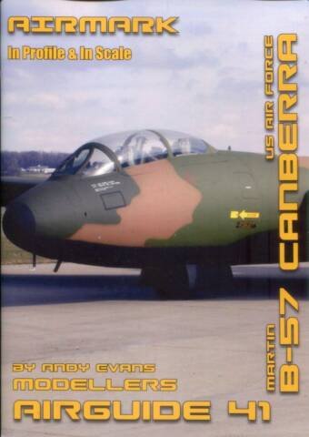 Airmark Modellers Airguide #41 - US Air Force Martin B-57 Canberra
