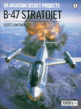 B-47 Stratojet - US Aviation Secret Projects #3
