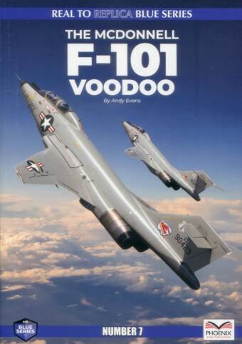 The McDonnell F-101 Voodoo - Phoenix Real To Replica Blue Series #7