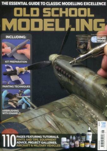 Old School Modelling - The Essential Guide To Classic Modelling Excellence