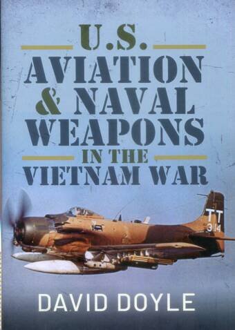 U.S. Aviation & Naval Weapons In The Vietnam War