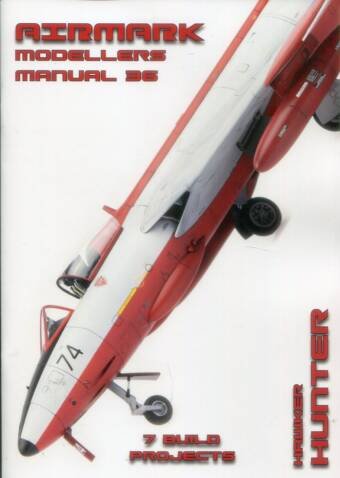 Airmark Modellers Manual #36 - Hawker Hunter