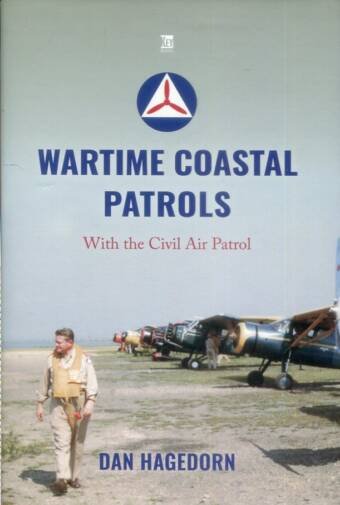 Wartime Coastal Patrols - With The Civil Air Patrol