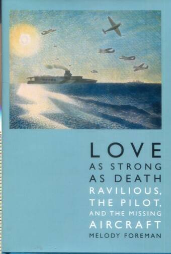 Love As Strong As Death - Ravilious, The Pilot And The Missing Aircraft