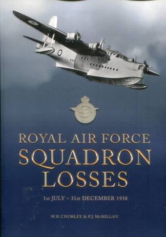 Royal Air Force Squadron Losses - 1st July - 31st December 1938