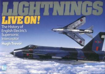 Lightnings Live On! The History Of English Electric's Supersonic Interceptor