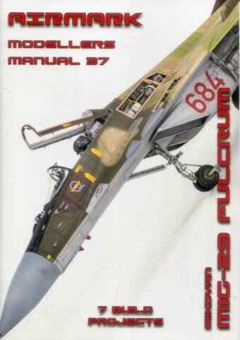 Airmark Modellers Manual #37 - Mikoyan MiG-29 Fulcrum