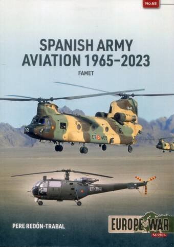 Europe @ War 68 - Spanish Army Aviation 1965-2023 - FAMET