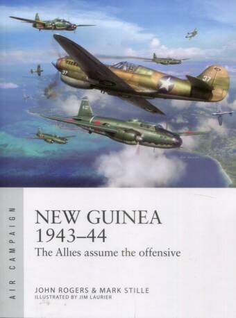 New Guinea 1943-44 - The Allies Assume The Offensive - Osprey Air Campaign 63