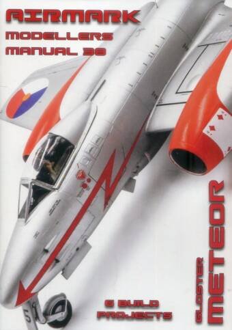 Airmark Modellers Manual #38 - Gloster Meteor