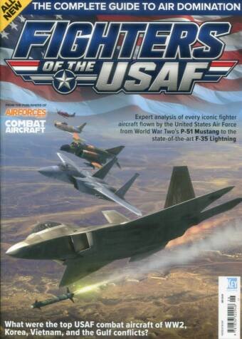 Fighters Of The USAF - The Complete Guide To Air Domination