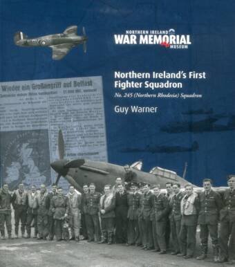 Northern Ireland's First Fighter Squadron - No. 245 (Northern Rhodesia) Squadron