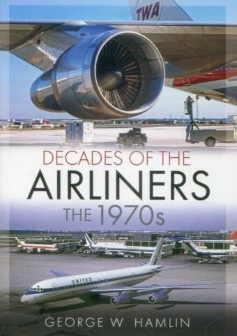 Decades Of The Airliners - The 1970s