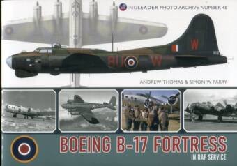 Boeing B-17 Fortress In RAF Service - Wingleader Photo Archive Number 48