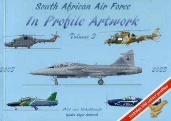 South African Air Force In Profile Artwork Volume 3 2003-2023