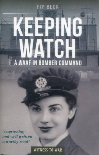 Keeping Watch - A WAAF In Bomber Command